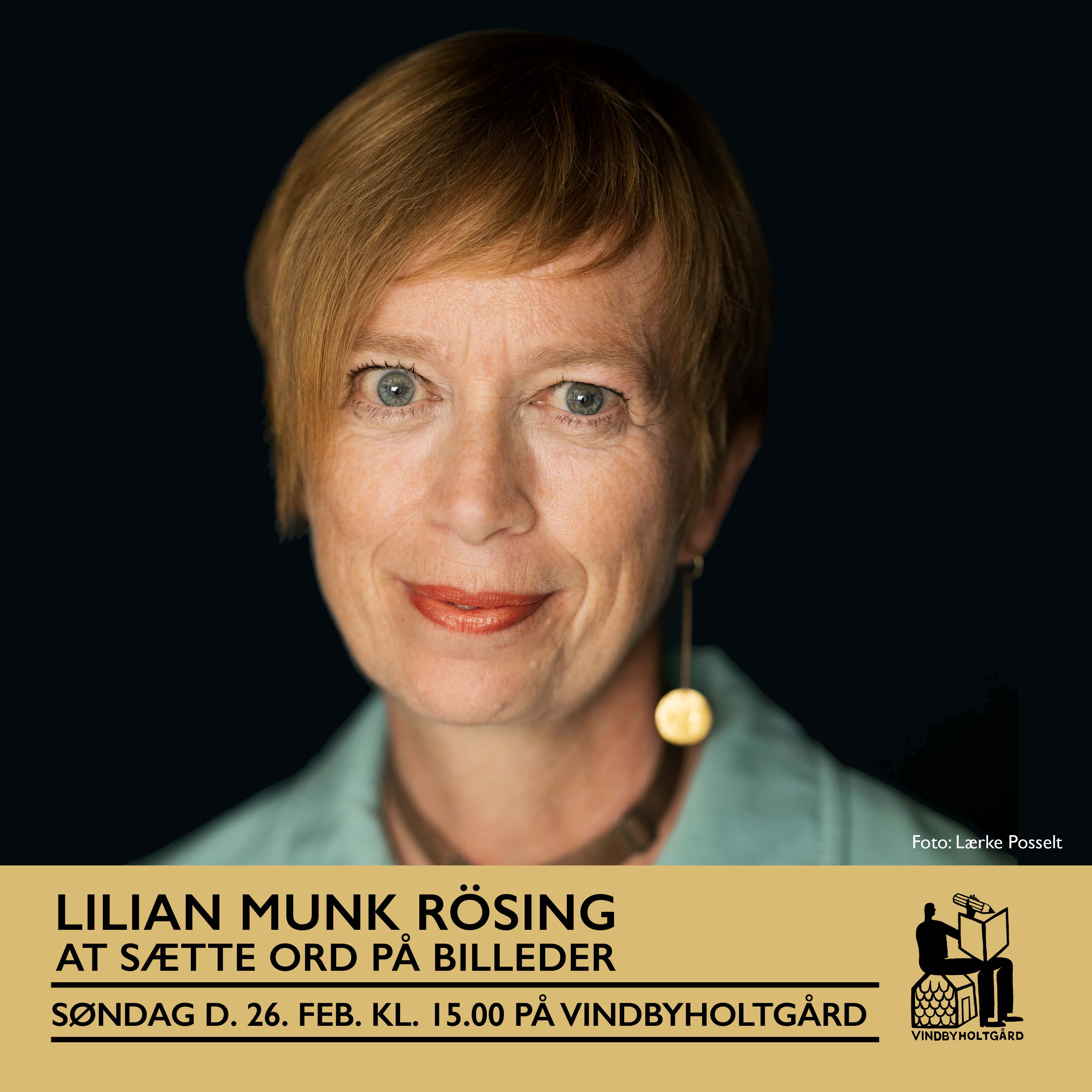 Lilian Munk Rösing gæster Vindbyholtgård Refugie Med udgangspunkt i sin bog Anna Anchers Rum (2018) vil Lilian Munk Rösing fortælle om, hvordan hun har arbejdet med at sætte ord på Anchers malerier. Siden har Munk Rösing udgivet to bøger, der sætter ord på erindrings- og øjebliksbilleder fra hendes eget liv: Kaplevej 97 (2021) og Modvind og mascara (2022). Dem vil hun også fortælle om, og læse op fra.